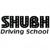 Shubh Driving School